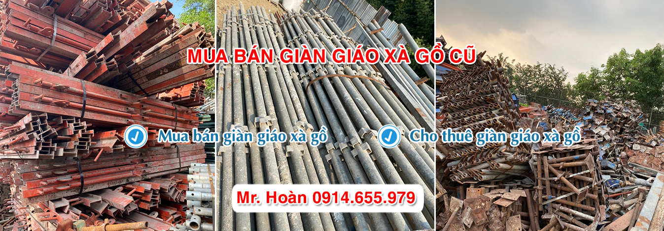 Thu mua giàn giáo xà gồ cũ tại Bình Chánh - HCM với giá cao